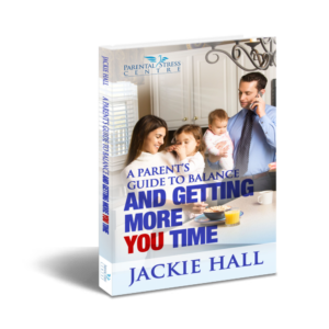 A Parent’s Guide to Balance and Getting More You Time (Hard Copy)