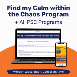 Find My Calm Within The Chaos + All PSC Parenting Programs (Monthly Subscription)
